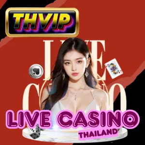 Live Casino Thailand_ The Ultimate Gaming Experience with THVIP-1
