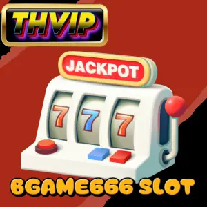 Bgame666 Slot Guide – Play, Win, and Enjoy the THVIP Experience-1