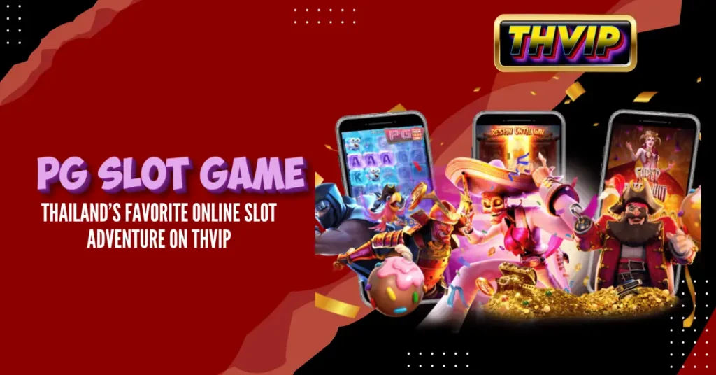PG Slot Game_ Thailand’s Favorite Online Slot Adventure on THVIP