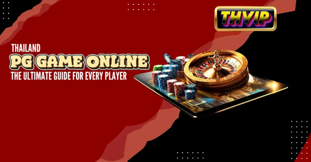 Thailand PG Game Online_ The Ultimate Guide for Every Player